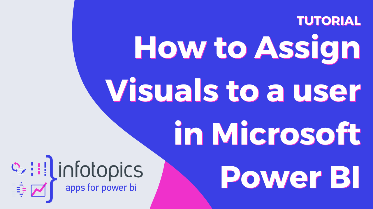 Assign visuals to a user in Power BI